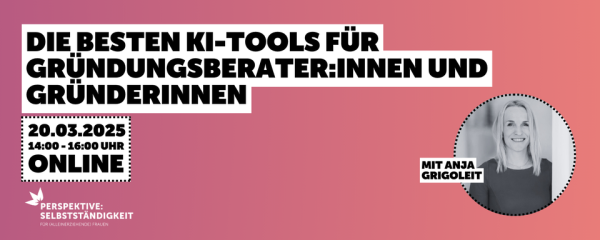 KI-Tools für Gründerinnen und Berater:innen